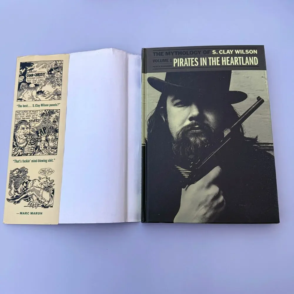 The Mythology of S. Clay Wilson Pirates in the Heartland Volume 1 Hardcover Book
